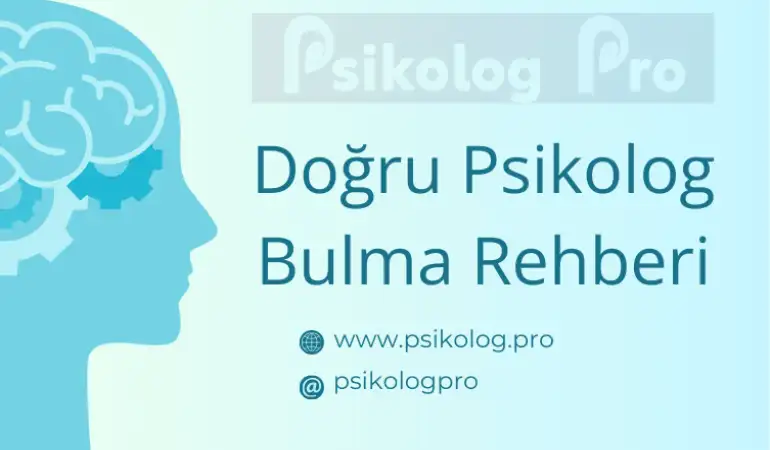 Doğru Psikolog Bulma Rehberi